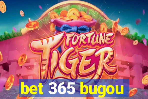 bet 365 bugou